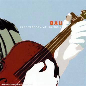 Cover for Bau · Cape Verdean Melancholy (CD) (2002)