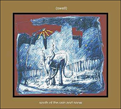 South of the Rain Amd Snow - Swell - Musik - TALITRES - 3700398702735 - 