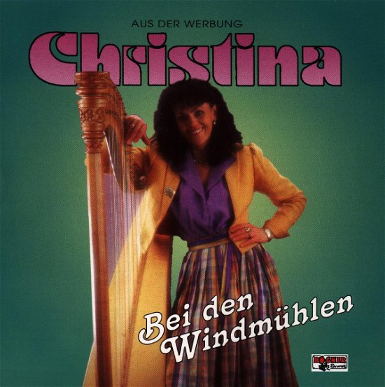 Bei den Windmühlen - Christina - Musik - BOGNE - 4012897073735 - 15. oktober 1995