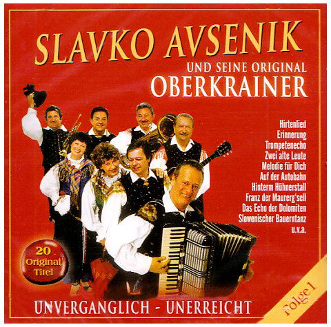 Cover for Slavko Und Seine Original Oberkrainer Avsenik · Unvergänglich-unerreicht,folge 1 (CD) (2008)