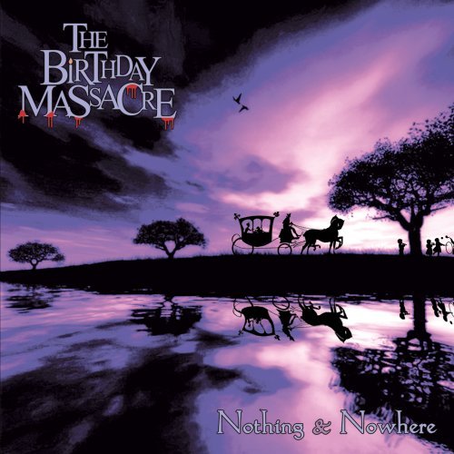 Nothing & Nowhere - Birthday Massacre - Muzyka - REPO - 4042564022735 - 27 lipca 2007