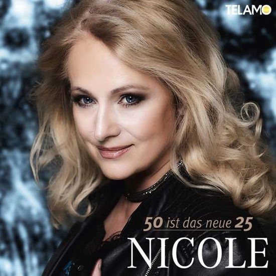 50 Ist Das Neue 25 - Nicole - Musik - TELAMO - 4053804313735 - 11. Oktober 2019