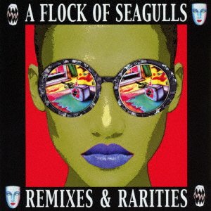 Cover for A Flock of Seagulls · Remixes &amp; Rarities (Deluxe 2cd) (CD) [Japan Import edition] (2017)