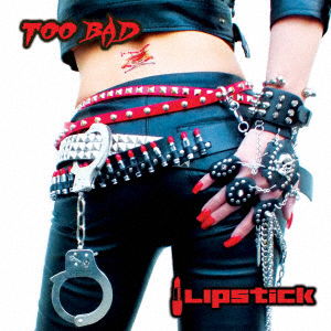 Cover for Lipstick · Too Bad (CD) [Japan Import edition] (2017)