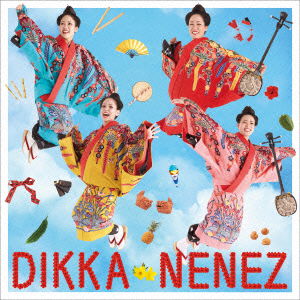 Cover for Nenez · Dikka (CD) [Japan Import edition] (2016)