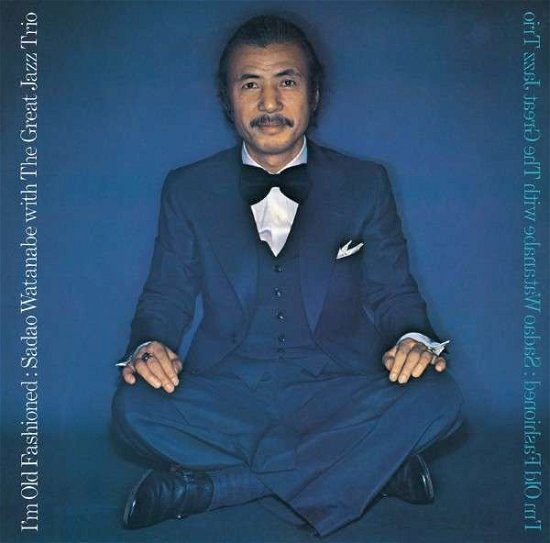 Cover for Sadao Watanabe · I'm Old Fashioned &lt;limited&gt; (CD) [Japan Import edition] (2024)