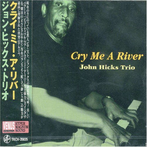 Cover for John Hicks · Cry Me a River (CD) (2008)
