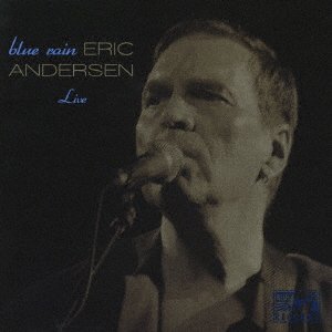 Cover for Eric Andersen · Blue Rain (Live) (CD) [Japan Import edition] (2007)