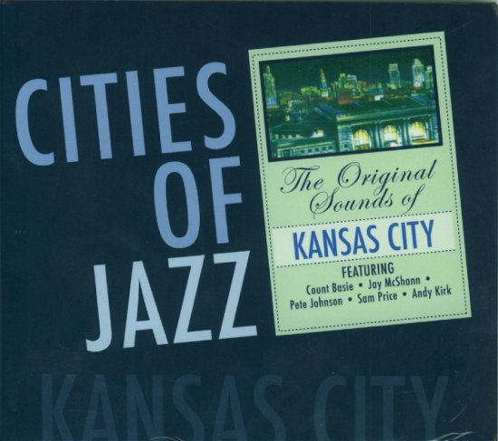 Various Artists · CITIES OF JAZZ-Kansas City-Count Basie,Jay McShann,Andy Kirk... (CD) (2012)