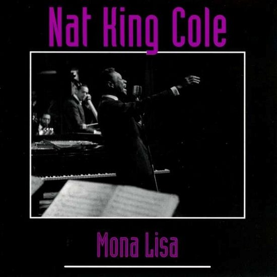 Mona Lisa - Nat King Cole - Muziek - Drive in Records - 8000000937735 - 13 september 2013