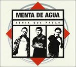 Cover for Agua De Menta · Tenia Que Pasar (CD) (2012)