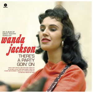 There's A Party Goin'on - Wanda Jackson - Muziek - WAX TIME - 8436542016735 - 2 oktober 2014