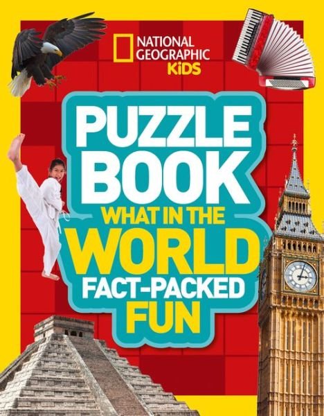 Cover for National Geographic Kids · Puzzle Book What in the World: Brain-Tickling Quizzes, Sudokus, Crosswords and Wordsearches - National Geographic Kids (Paperback Bog) (2018)