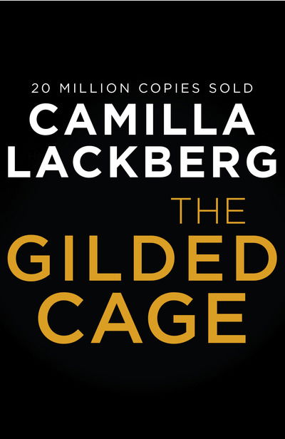 The Gilded Cage - Camilla Lackberg - Bøger - HarperCollins Publishers - 9780008283735 - 2. april 2020