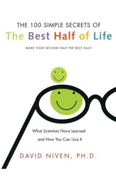 Cover for David Niven · 100 Simple Secrets Of The Best Half Of Life: What Scientists Have Learned And How You Can Use It (Paperback Book) (2005)