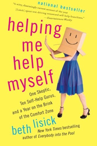 Cover for Beth Lisick · Helping Me Help Myself: One Skeptic, Ten Self-Help Gurus, and a Year on the Brink of the Comfort Zone (Paperback Book) [1 Reprint edition] (2017)
