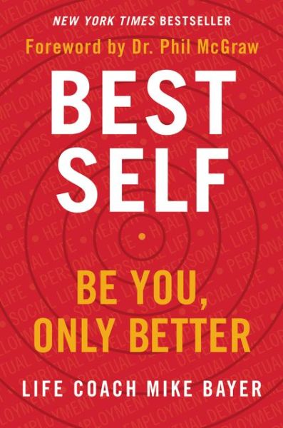 Best Self: Be You, Only Better - Mike Bayer - Livros - HarperCollins Publishers Inc - 9780062911735 - 8 de janeiro de 2019