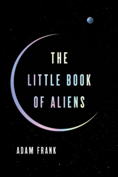 Cover for Adam Frank · The Little Book of Aliens (Hardcover Book) (2023)