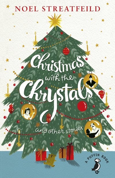 Cover for Noel Streatfeild · Christmas with the Chrystals &amp; Other Stories - A Puffin Book (Paperback Book) (2016)