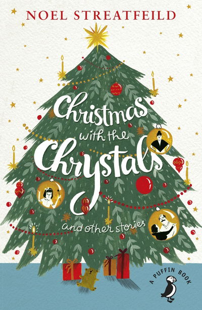 Christmas with the Chrystals & Other Stories - A Puffin Book - Noel Streatfeild - Books - Penguin Random House Children's UK - 9780141377735 - October 6, 2016