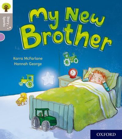 Cover for Karra McFarlane · Oxford Reading Tree Story Sparks: Oxford Level 1: My New Brother - Oxford Reading Tree Story Sparks (Paperback Book) (2017)