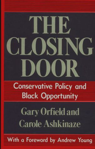 Cover for Gary Orfield · The Closing Door: Conservative Policy and Black Opportunity (Paperback Book) (1993)