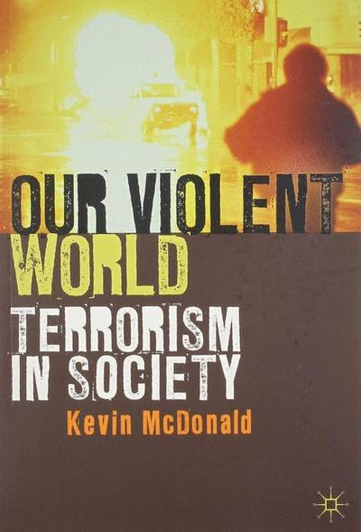 Cover for Kevin McDonald · Our Violent World (Book) (2013)