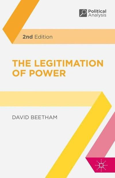 Cover for Beetham, David (Manchester) · The Legitimation of Power - Political Analysis (Paperback Book) (2013)