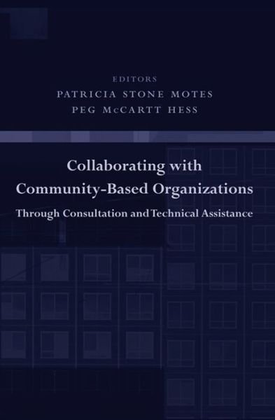 Cover for Peg Mccartt Hess Patricia Stone Motes · Collaborating with Community-Based Organizations Through Consultation and Technical Assistance (Paperback Book) (2007)