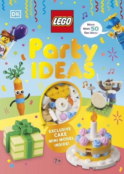 LEGO Party Ideas: With Exclusive LEGO Cake Mini Model - LEGO Ideas - Hannah Dolan - Books - Dorling Kindersley Ltd - 9780241536735 - May 5, 2022