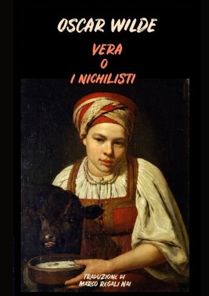 Cover for Oscar Wilde · Vera o i Nichilisti (Paperback Bog) (2019)