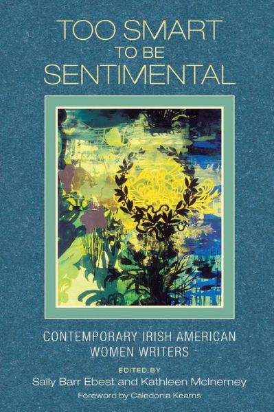 Cover for Too Smart to Be Sentimental: Contemporary Irish American Women Writers (Paperback Book) (2008)