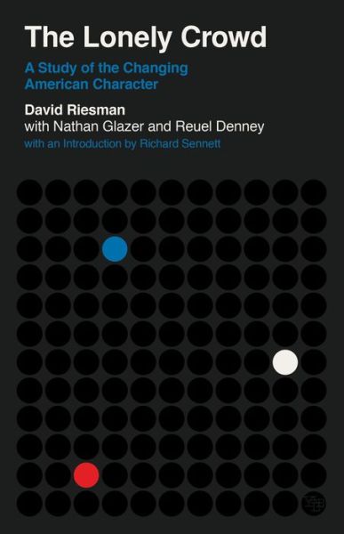 Cover for David Riesman · The Lonely Crowd: A Study of the Changing American Character - Veritas Paperbacks (Paperback Book) [Abridged and Revised edition] (2020)