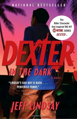 Cover for Jeff Lindsay · Dexter in the Dark: Dexter Morghan (3) (Paperback Bog) [Reprint edition] (2008)