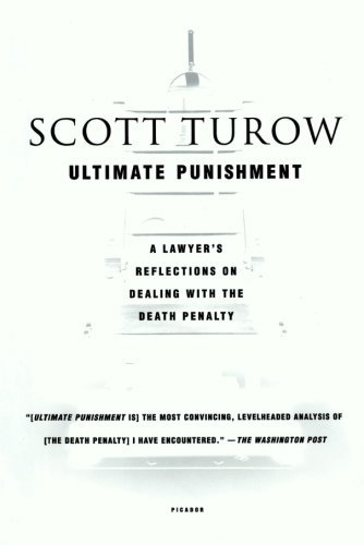 Ultimate Punishment: a Lawyer's Reflections on Dealing with the Death Penalty - Scott Turow - Livros - Picador - 9780312423735 - 1 de agosto de 2004