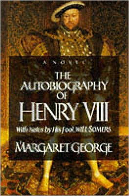Cover for Margaret George · The Autobiography Of Henry VIII (Paperback Bog) (2012)