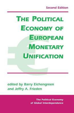 Cover for Barry Eichengreen · The Political Economy Of European Monetary Unification (Hardcover Book) (2019)