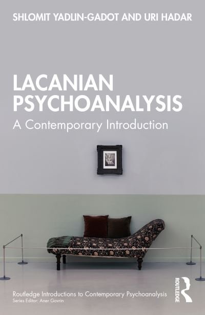 Cover for Shlomit Yadlin-Gadot · Lacanian Psychoanalysis: A Contemporary Introduction - Routledge Introductions to Contemporary Psychoanalysis (Paperback Book) (2023)