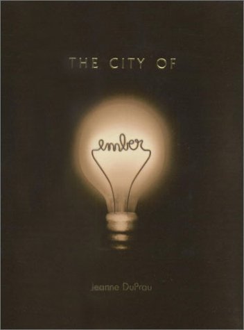 Cover for Jeanne Duprau · The City of Ember: the First Book of Ember (Books of Ember) (Hardcover Book) (2003)
