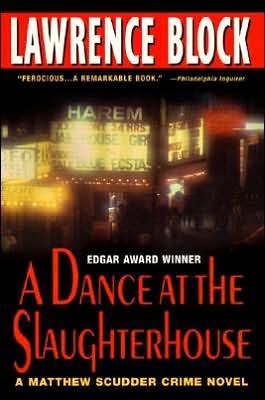 Cover for Lawrence Block · A Dance at the Slaughterhouse: a Matthew Scudder Crime Novel (Paperback Book) [Reprint edition] (2000)