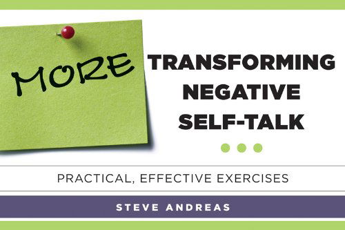 Cover for Steve Andreas · More Transforming Negative Self-Talk: Practical, Effective Exercises (Paperback Book) (2014)