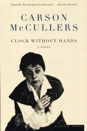 Clock Without Hands - Carson Mccullers - Books - Mariner Books - 9780395929735 - September 1, 1998