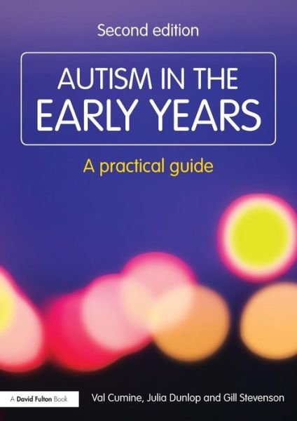 Cover for Cumine, Val (Education Consultant, UK) · Autism in the Early Years: A Practical Guide - Resource Materials for Teachers (Pocketbok) (2009)