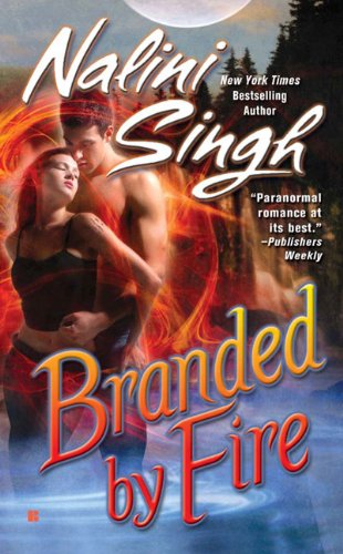 Branded by Fire (Psy-changelings, Book 6) - Nalini Singh - Books - Berkley - 9780425226735 - July 7, 2009