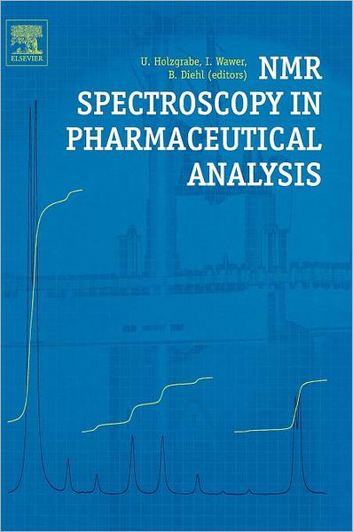 Cover for Ulrike Holzgrabe · NMR Spectroscopy in Pharmaceutical Analysis (Hardcover Book) (2008)