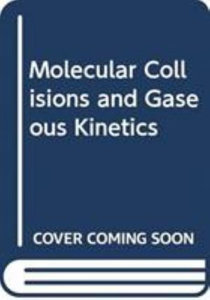 Cover for D Micha · Molecular Collisions and Gaseous Kinetics (Hardcover bog) (2025)