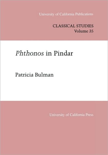 Cover for Patricia Bulman · Phthonos In Pindar - UC Publications in Classical Studies (Hardcover Book) (1992)
