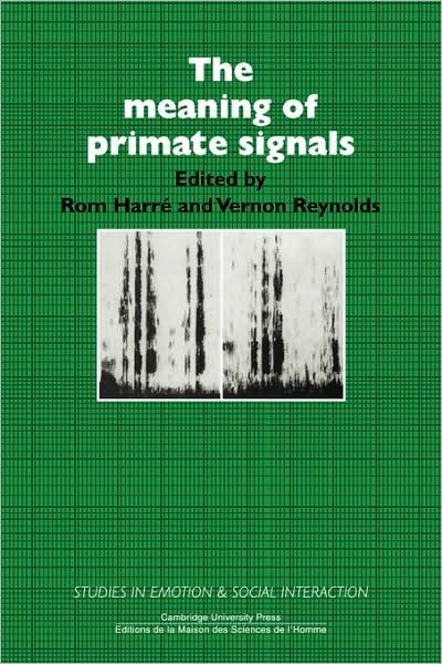 Cover for Rom Harre · The Meaning of Primate Signals - Studies in Emotion and Social Interaction (Taschenbuch) (2008)
