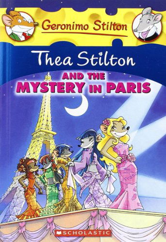 Cover for Thea Stilton · Thea Stilton and the Mystery in Paris (Thea Stilton #5): A Geronimo Stilton Adventure - Thea Stilton (Paperback Book) [Geronimo Stilton Special edition] (2010)