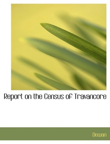 Cover for Dewan · Report on the Census of Travancore (Hardcover bog) [Large Print, Lrg edition] (2008)